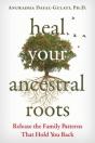 Heal Your Ancestral Roots - Preview