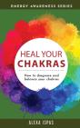 Heal Your Chakras: How To Diagnose And B - Preview