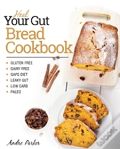 Capa do artigo Heal Your Gut, Bread Cookbook