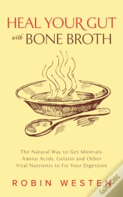 Capa do artigo Heal Your Gut With Bone Broth