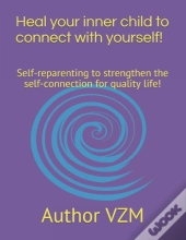 Heal Your Inner Child To Connect With Yourself!