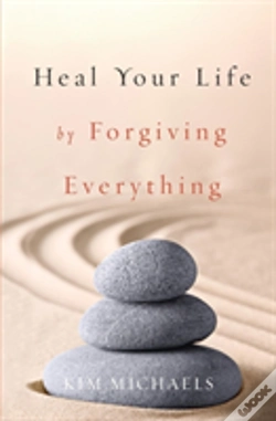 Capa do artigo Heal Your Life By Forgiving Everything