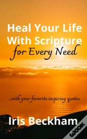 Heal Your Life With Scripture For Every Need (Esv)