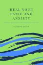 Heal Your Panic And Anxiety. Current Techniques And Methods Of Healing - Preview