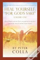 Heal Yourself; "For God'S Sake"