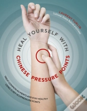 Capa do artigo Heal Yourself With Chinese Pressure Points