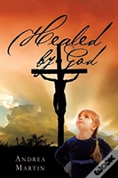Healed By God