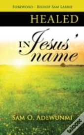Healed, In Jesus' Name