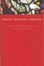 Healed, Restored, Forgiven - Preview