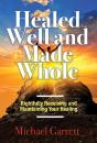 Healed Well And Made Whole - Preview