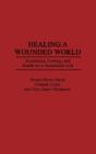 Healing A Wounded World - Preview
