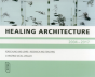 Healing Architecture 2004-2017 - Preview