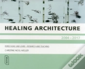 Capa do artigo Healing Architecture 2004-2017