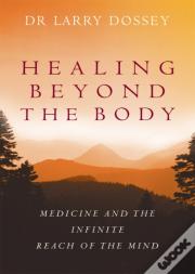 Healing Beyond The Body