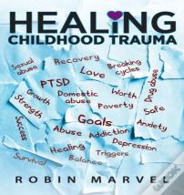 Healing Childhood Trauma
