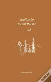 Capa do artigo Healing For No One But Me