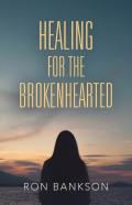Healing For The Broken-Hearted