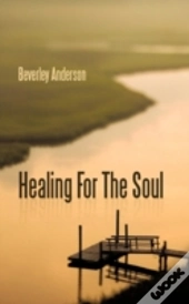 Healing For The Soul
