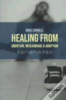 Healing From Abortion, Miscarriage & Adoption