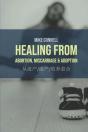 Healing From Abortion, Miscarriage & Adoption - Preview