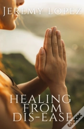 Capa do artigo Healing From Dis-Ease