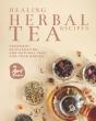 Healing Herbal Tea Recipes - Preview
