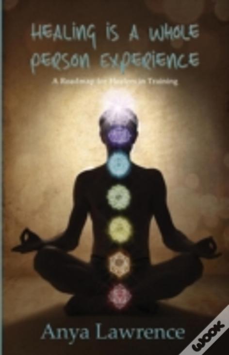 Healing Is A Whole Person Experience