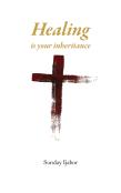 Healing Is Your Inheritance