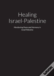 Capa do artigo Healing Israel-Palestine - Manifesting P