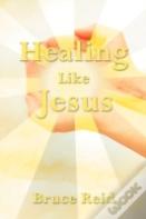 Healing Like Jesus