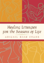 Healing Liturgies For The Seasons Of Life - Preview