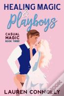 Healing Magic & Playboys