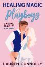 Healing Magic & Playboys - Preview