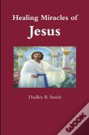 Healing Miracles Of Jesus