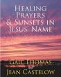 Healing Prayers & Sunsets In Jesus' Name - Preview