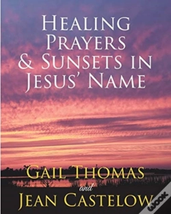 Capa do artigo Healing Prayers & Sunsets In Jesus' Name