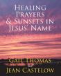Healing Prayers & Sunsets In Jesus' Name - Preview