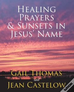 Capa do artigo Healing Prayers & Sunsets In Jesus' Name