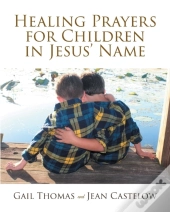 Healing Prayers For Children In Jesus' Name