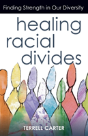 Healing Racial Divides - Preview