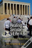 Healing Secular Life