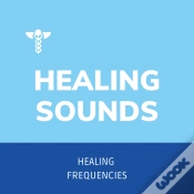 Capa do artigo Healing Sounds - Healing Frequencies - Sound Healing