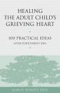 Healing The Adult Child'S Grieving Heart - Preview