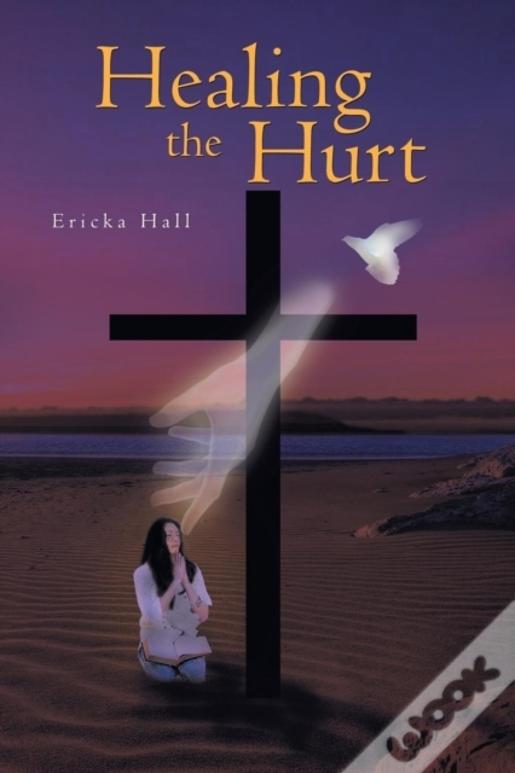 Healing The Hurt