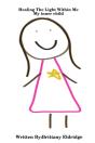 Healing The Light Within Me: My Inner Child - Preview