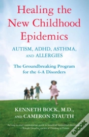 Capa do artigo Healing The New Childhood Epidemics: Autism, Adhd, Asthma, And Allergies