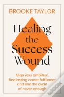 Healing The Success Wound