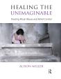 Healing The Unimaginable - Preview