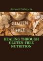 Healing Through Gluten-Free Nutrition - Preview