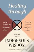 Healing Through Indigenous Wisdom